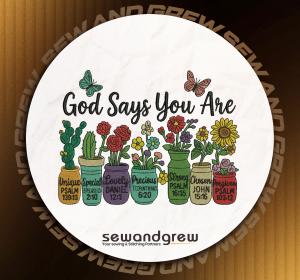 God says you are Embroidery Design