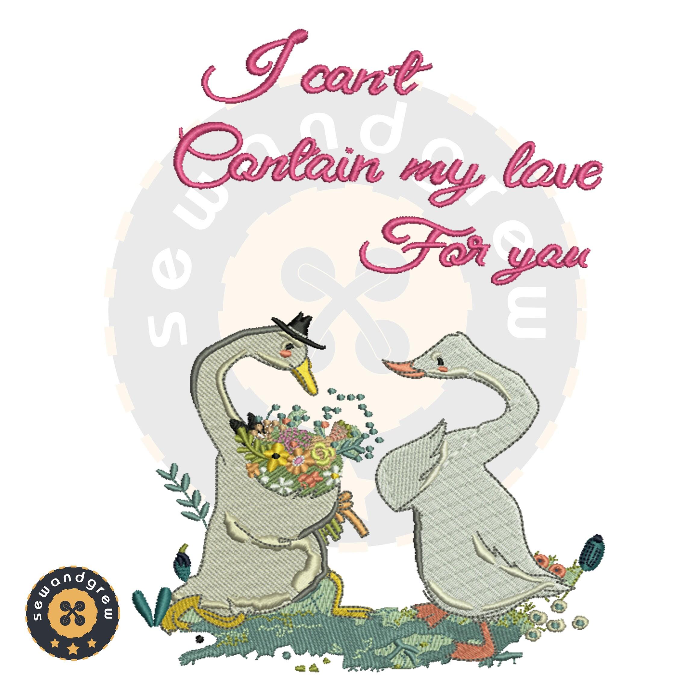I Can't Contain My Love For You Embroidery Design