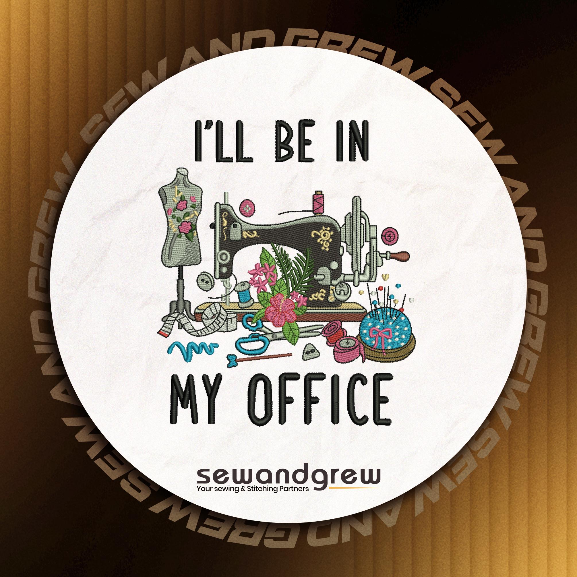 I'll Be In My Office Embroidery Design