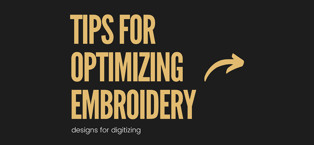 Tips for optimizing embroidery designs for digitizing